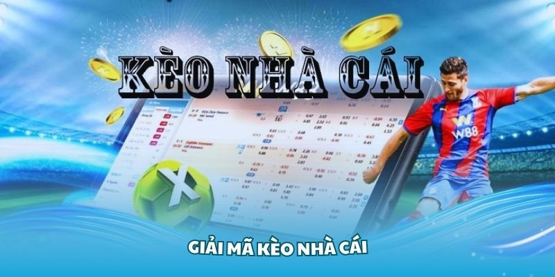 Kèo Nhà Cái - Cập Nhật Tỷ Lệ Siêu Hot Cùng Những Kèo Ngon